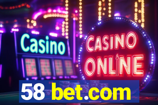 58 bet.com